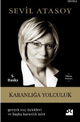 Karanlığa Yolculuk | Sevil Atasoy | Doğan Kitap