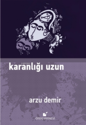 Karanlığı Uzun | Arzu Demir | Öteki Yayınevi