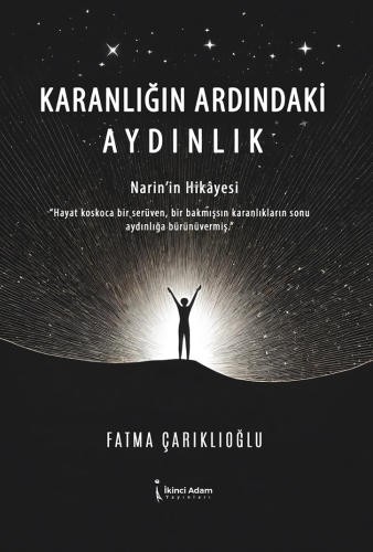 Karanlığın Ardındaki Aydınlık;Narin'in Hikayesi | Fatma Çarıklıoğlu | 