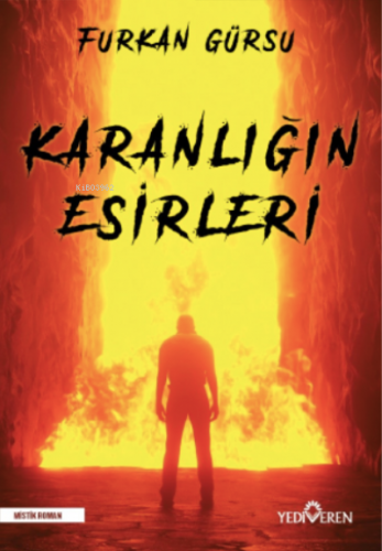 Karanlığın Esirleri | Furkan Gürsu | Yediveren Yayınları