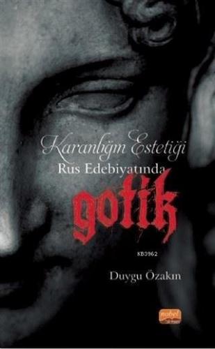 Karanlığın Estetiği Rus Edebiyatında Gotik | Duygu Özakın | Nobel Bili