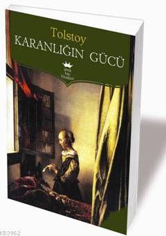 Karanlığın Gücü | Lev Nikolayeviç Tolstoy | Antik Yayınları