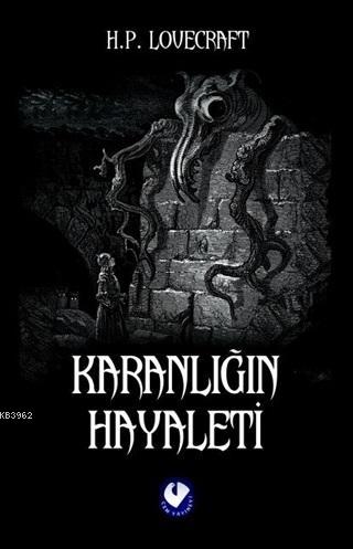 Karanlığın Hayaleti | Howard Phillips Lovecraft | Cem Yayınevi