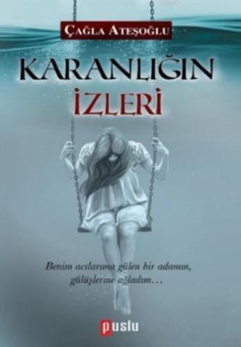 Karanlığın İzleri | Çağla Ateşoğlu | Puslu Yayıncılık