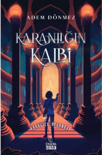 Karanlığın Kalbi | Adem Dönmez | Otantik Kitap