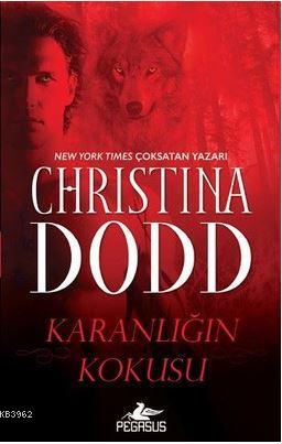 Karanlığın Kokusu | Christina Dodd | Pegasus Yayıncılık