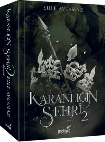 Karanlığın Şehri - 2 | Şule Avlamaz | İndigo Kitap