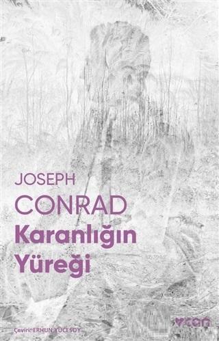 Karanlığın Yüreği (Fotoğraflı Klasikler) | Joseph Conrad | Can Yayınla