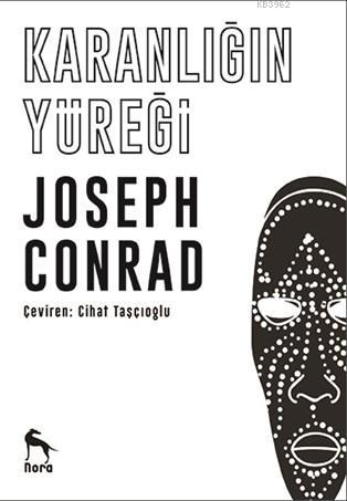 Karanlığın Yüreği | Joseph Conrad | Nora Kitap