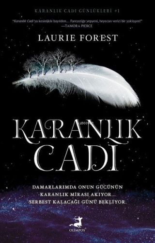 Karanlık Cadı - Karanlık Cadı Günlükleri 1 | Laurie Forest | Olimpos Y