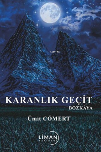 Karanlık Geçit Bozkaya | Ümit Cömert | Liman Yayınevi