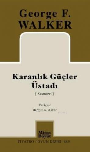 Karanlık Güçler Üstadı | George F. Walker | Mitos Boyut Yayınları