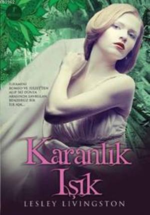 Karanlık Işık | Lesley Livingston | Artemis Yayınları