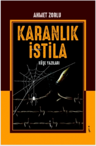 Karanlık İstila | Ahmet Zorlu | İkinci Adam Yayınları