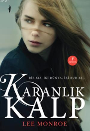 Karanlık Kalp | Lee Monroe | Artemis Yayınları