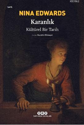 Karanlık – Kültürel Bir Tarih | Nina Edwards | Yapı Kredi Yayınları ( 