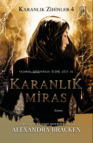 Karanlık Miras (Karanlık Zihinler Serisi 4. Kitap) | Alexandra Bracken