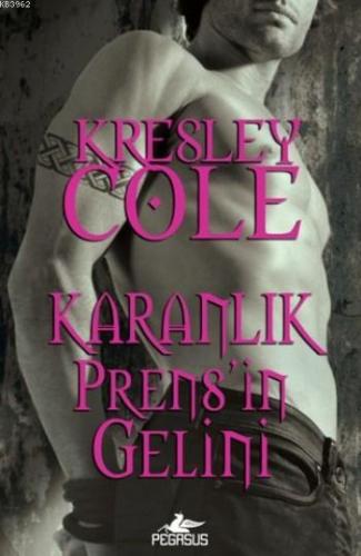 Karanlık Prens'in Gelini | Kresley Cole | Pegasus Yayıncılık