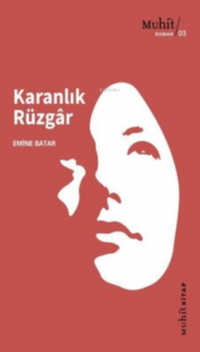 Karanlık Rüzgar | Emine Batar | Muhit Kitap