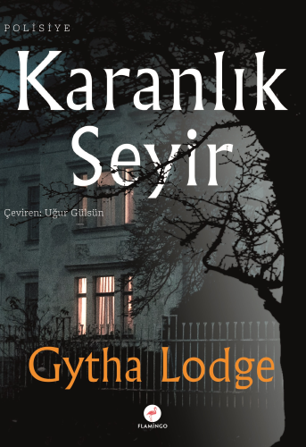 Karanlık Seyir | Gytha Lodge | Flamingo Yayınları