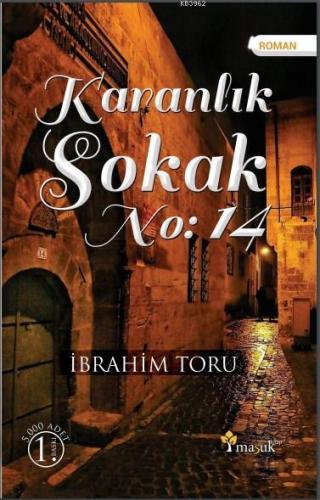 Karanlık Sokak No: 14 | İbrahim Toru | Maşuk Kitap