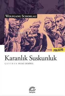 Karanlık Suskunluk | Wolfgang Schorlau | İletişim Yayınları