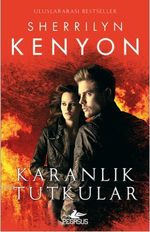 Karanlık Tutkular | Sherrilyn Kenyon | Pegasus Yayıncılık