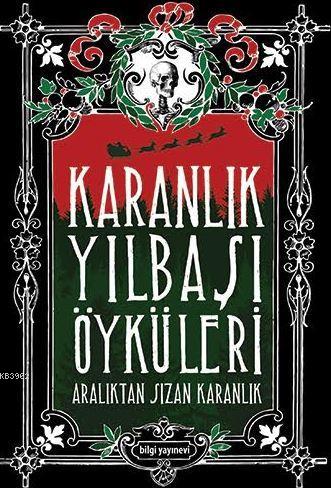 Karanlık Yılbaşı Öyküleri; Aralıktan Sızan Karanlık | Özlem Ertan | Bi