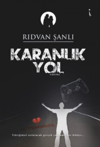 Karanlık Yol | Rıdvan Şanlı | İkinci Adam Yayınları