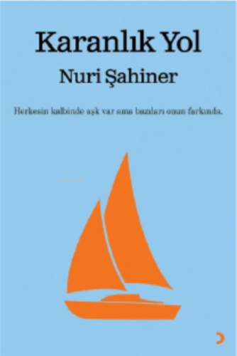 Karanlık Yol | Nuri Şahiner | Cinius Yayınları