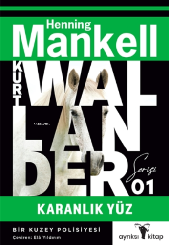 Karanlık Yüz - Kurt Wallander 1 | Henning Mankell | Ayrıkotu Yayınları