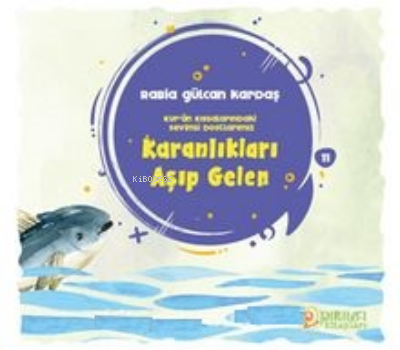 Karanlıkları Aşıp Gelen | Rabia Gülcan Kardaş | Pırıltı Kitaplar