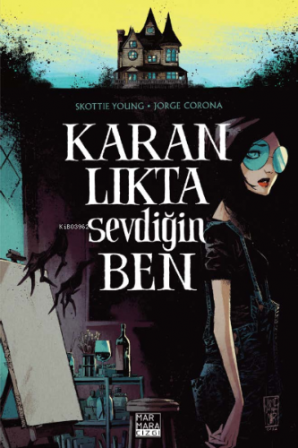 Karanlıkta Sevdiğin Ben | Skottie Young | Marmara Çizgi Yayın Dağıtım