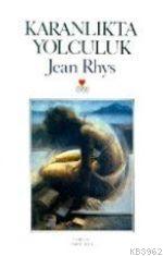 Karanlıkta Yolculuk | Jean Rhys | Can Yayınları