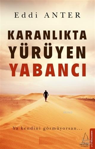 Karanlıkta Yürüyen Yabancı | Eddi Anter | Destek Yayınları