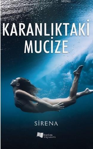 Karanlıktaki Mucize | Sirena | Karina Kitap