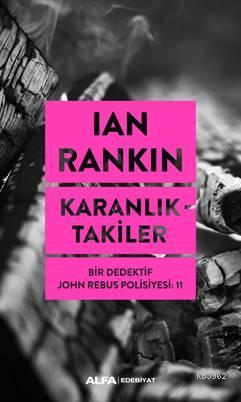 Karanlıktakiler; Bir Dedektif John Rebus Polisiyesi 11 | Ian Rankin | 