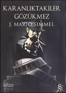 Karanlıktakiler Gözükmez | J. Mario Simmel | Everest Yayınları