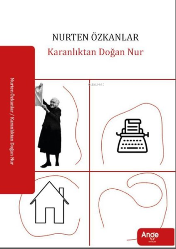 Karanlıktan Doğan Nur | Nurten Özkanlar | Ange Yayınları