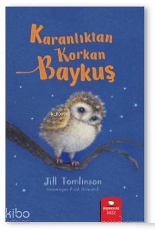 Karanlıktan Korkan Baykuş | Jill Tomlinson | Redhouse Kidz / Sev Matba