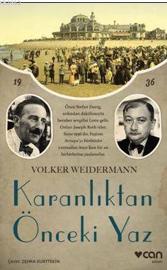 Karanlıktan Önceki Yaz | Volker Weidermann | Can Yayınları