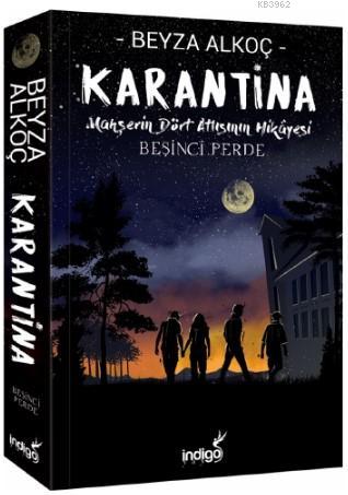 Karantina – Beşinci Perde | Beyza Alkoç | İndigo Kitap