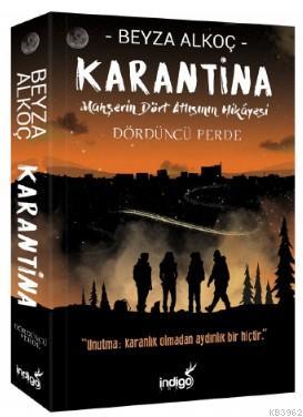 Karantina Dördüncü Perde; Mahşerin Dört Atlısının Hikayesi | Beyza Alk