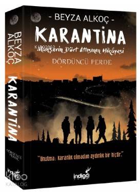 Karantina Dördüncü Perde; Mahşerin Dört Atlısının Hikayesi | Beyza Alk