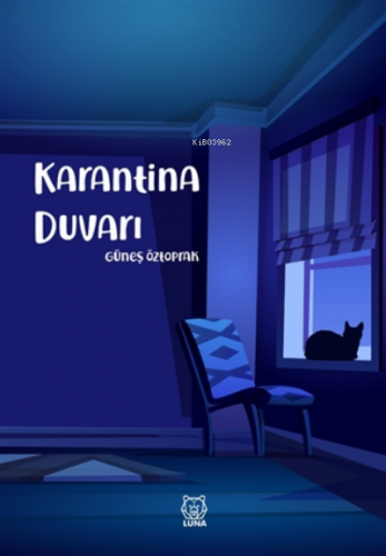 Karantina Duvarı | Güneş Öztoprak | Luna Yayınları