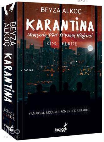 Karantina - Mahşerin Dört Atlısının Hikayesi; İkinci Perde | Beyza Alk