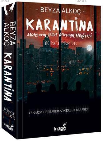 Karantina - Mahşerin Dört Atlısının Hikayesi; İkinci Perde | Beyza Alk