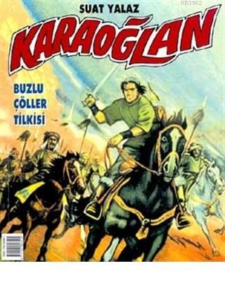 Karaoğlan Buzlu Çöller Tilkisi Sayı: 15 | Suat Yalaz | Lal Kitap