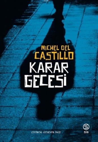 Karar Gecesi | Michel Del Castillo | Sia Kitap