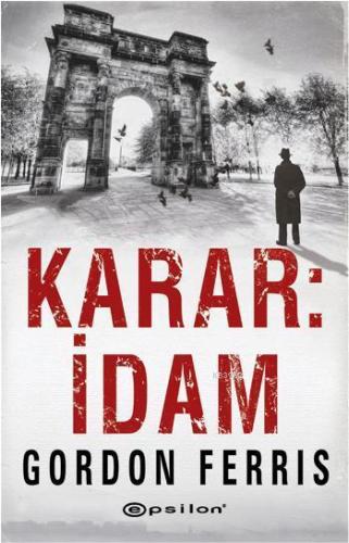 Karar İdam | Gordon Ferris | Epsilon Yayınevi